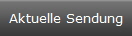 Aktuelle Sendung