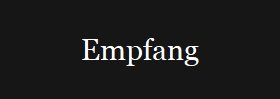 Empfang